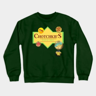 Chotchkie's! Crewneck Sweatshirt